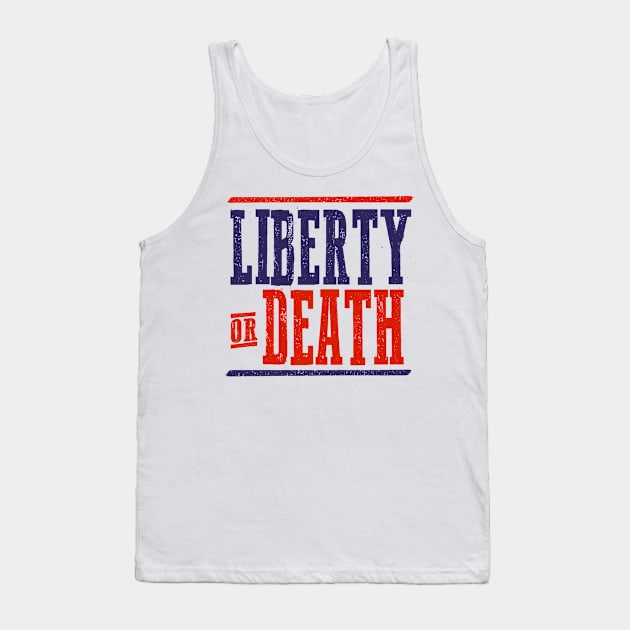 Liberty or Death Tank Top by MaverickArts